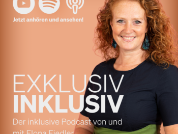 Podcast Cover von Exklusiv INKLUSIV mit Foto von Fiona Fiedler